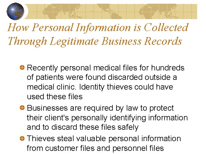 How Personal Information is Collected Through Legitimate Business Records Recently personal medical files for
