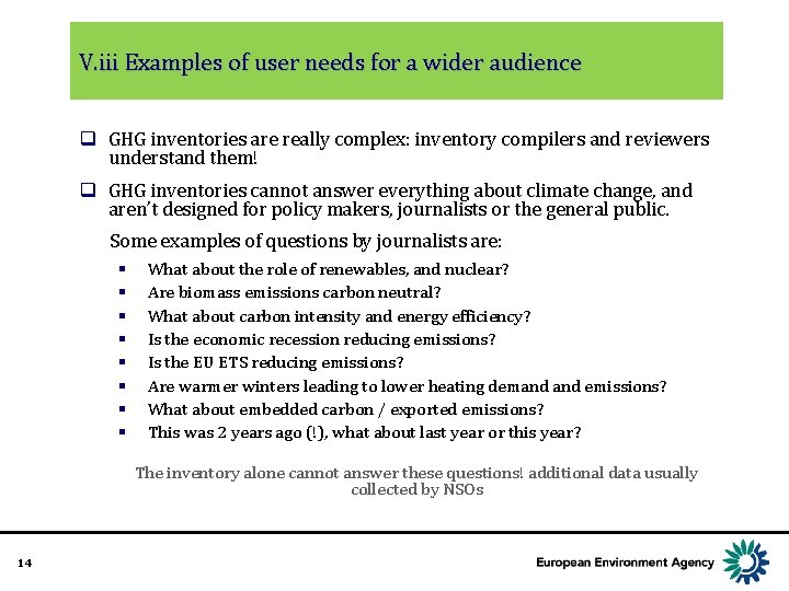 V. iii Examples of user needs for a wider audience q GHG inventories are