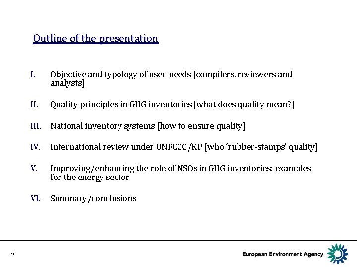 Outline of the presentation 2 I. Objective and typology of user-needs [compilers, reviewers and