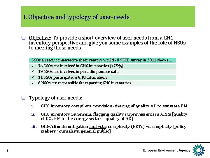 I. Objective and typology of user-needs q Objective: To provide a short overview of