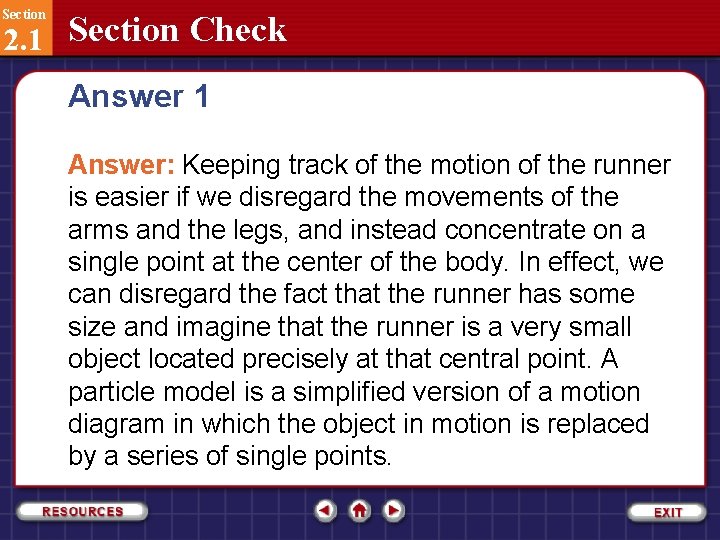 Section 2. 1 Section Check Answer 1 Answer: Keeping track of the motion of