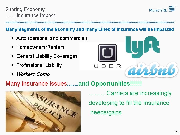 Sharing Economy ……. Insurance Impact Many Segments of the Economy and many Lines of