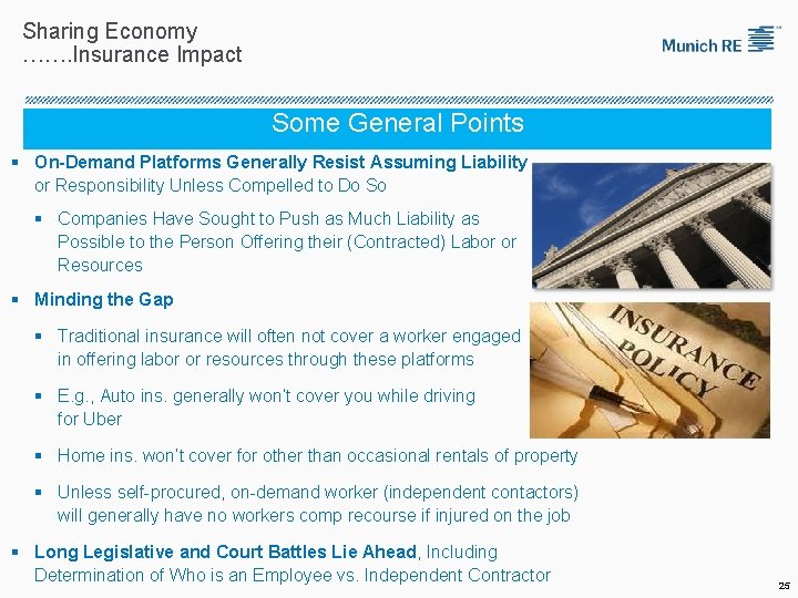 Sharing Economy ……. Insurance Impact Some General Points § On-Demand Platforms Generally Resist Assuming