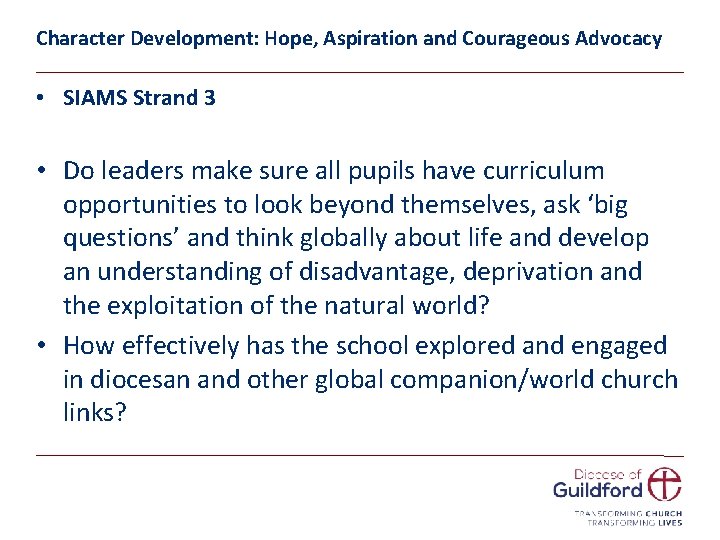 Character Development: Hope, Aspiration and Courageous Advocacy • SIAMS Strand 3 • Do leaders