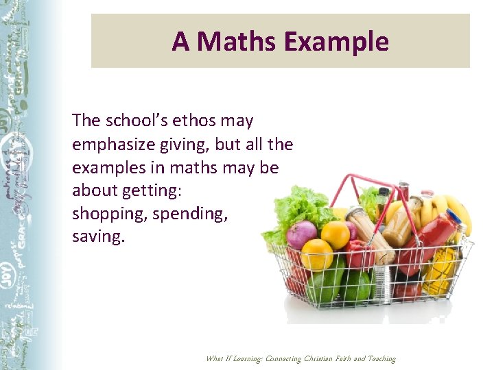 A Maths Example The school’s ethos may emphasize giving, but all the examples in