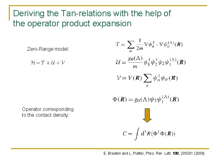 Deriving the Tan-relations with the help of the operator product expansion Zero-Range model: Operator