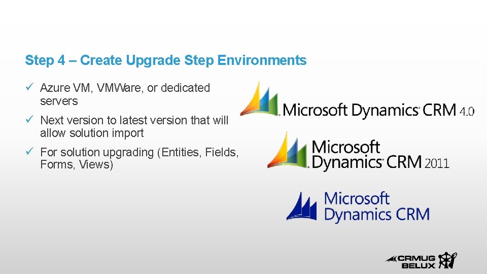 Step 4 – Create Upgrade Step Environments Azure VM, VMWare, or dedicated servers Next