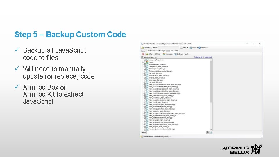 Step 5 – Backup Custom Code Backup all Java. Script code to files Will