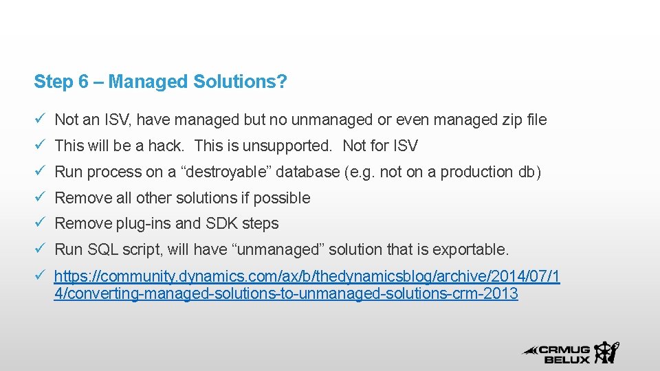 Step 6 – Managed Solutions? Not an ISV, have managed but no unmanaged or