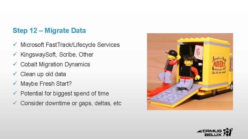 Step 12 – Migrate Data Microsoft Fast. Track/Lifecycle Services Kingsway. Soft, Scribe, Other Cobalt