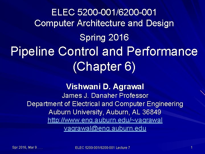 ELEC 5200 -001/6200 -001 Computer Architecture and Design Spring 2016 Pipeline Control and Performance