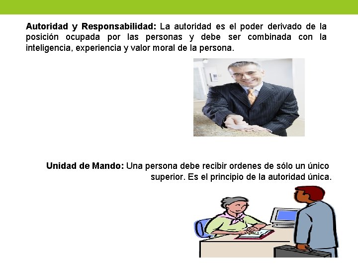Autoridad y Responsabilidad: La autoridad es el poder derivado de la posición ocupada por Autoridad y Responsabilidad: La autoridad es el poder derivado de la posición ocupada por
