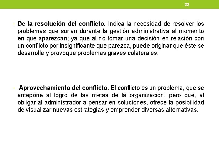 32 • De la resolución del conflicto. Indica la necesidad de resolver los problemas 32 • De la resolución del conflicto. Indica la necesidad de resolver los problemas