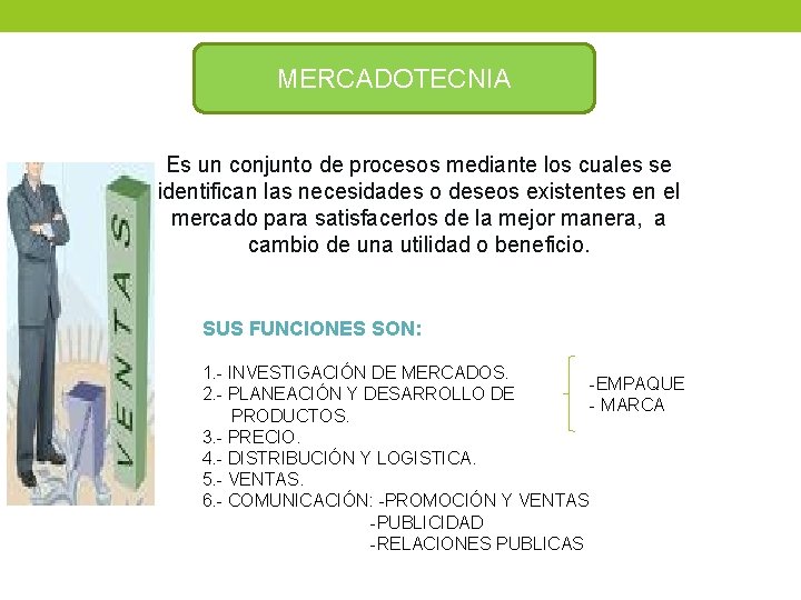 MERCADOTECNIA Es un conjunto de procesos mediante los cuales se identifican las necesidades o MERCADOTECNIA Es un conjunto de procesos mediante los cuales se identifican las necesidades o