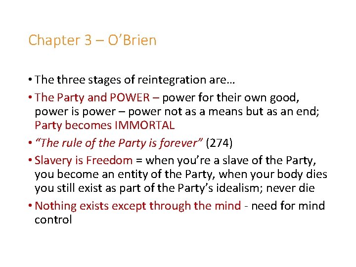 Chapter 3 – O’Brien • The three stages of reintegration are… • The Party