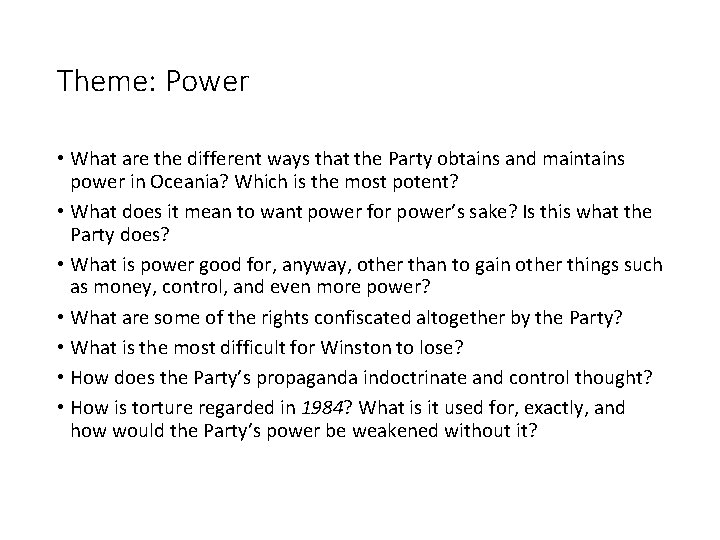Theme: Power • What are the different ways that the Party obtains and maintains