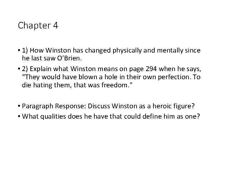 Chapter 4 • 1) How Winston has changed physically and mentally since he last