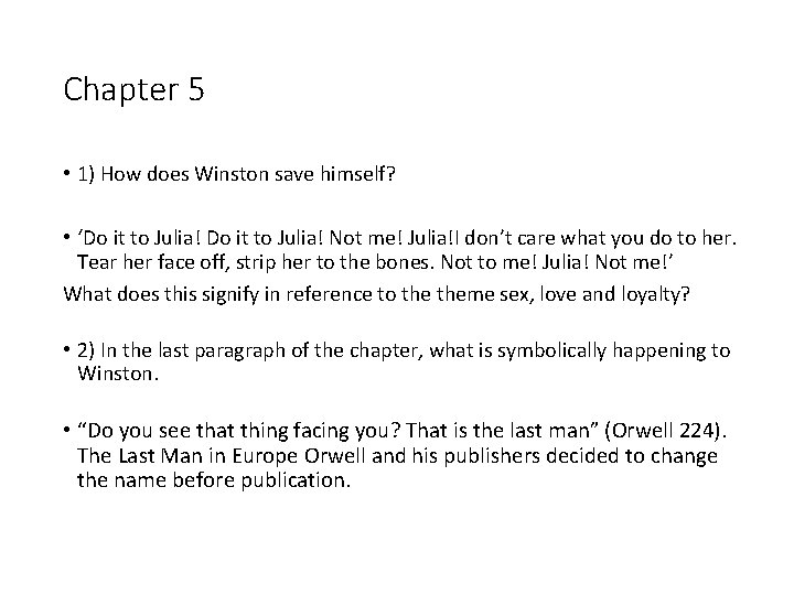 Chapter 5 • 1) How does Winston save himself? • ‘Do it to Julia!