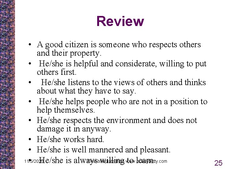 Review • A good citizen is someone who respects others and their property. • Review • A good citizen is someone who respects others and their property. •