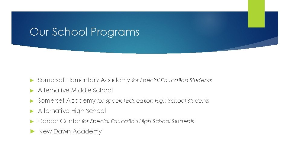 Our School Programs ► Somerset Elementary Academy for Special Education Students ► Alternative Middle