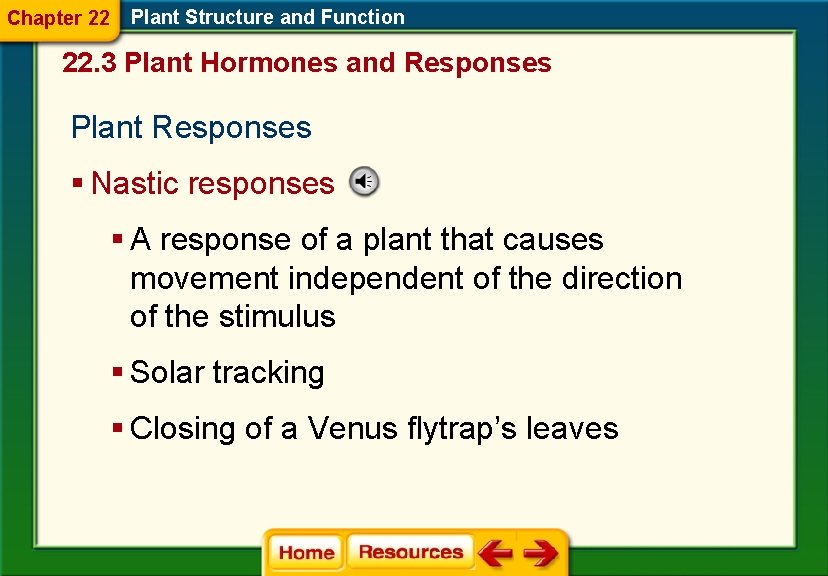 Chapter 22 Plant Structure and Function 22. 3 Plant Hormones and Responses Plant Responses