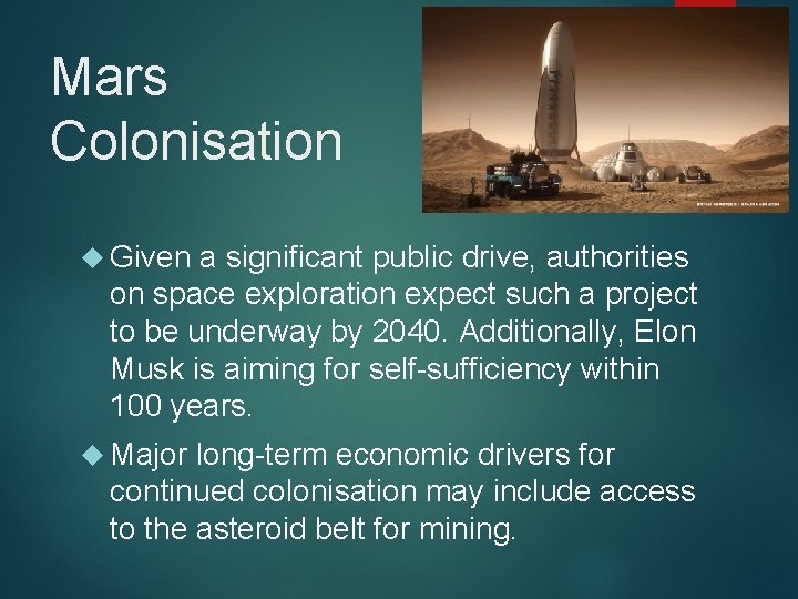 Mars Colonisation Given a significant public drive, authorities on space exploration expect such a