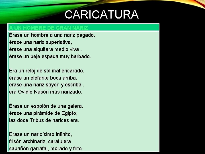 CARICATURA A UN HOMBRE DE GRAN NARIZ Érase un hombre a una nariz pegado,