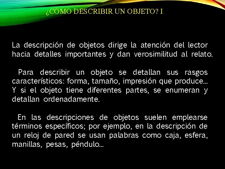 ¿CÓMO DESCRIBIR UN OBJETO? I La descripción de objetos dirige la atención del lector