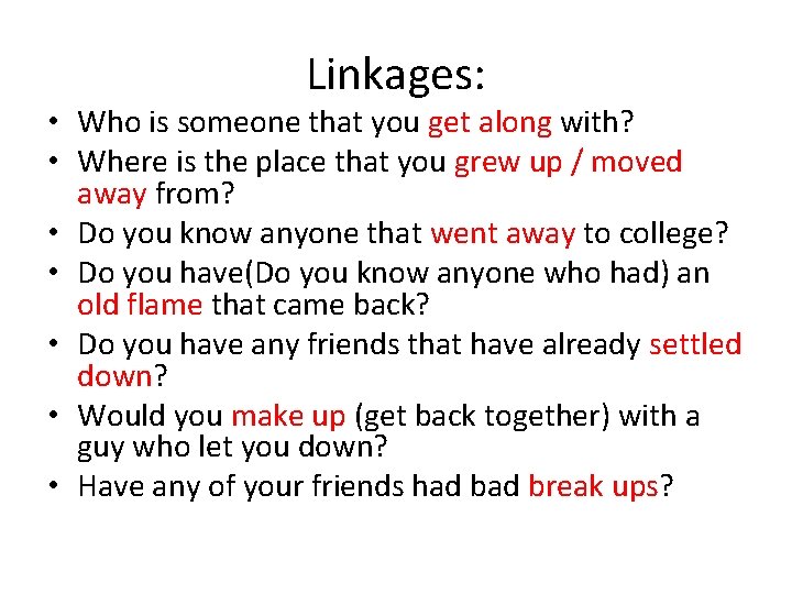 Linkages: • Who is someone that you get along with? • Where is the