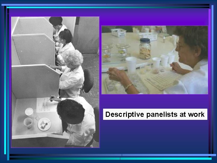 Descriptive panelists at work 
