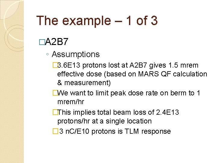 The example – 1 of 3 �A 2 B 7 ◦ Assumptions � 3. The example – 1 of 3 �A 2 B 7 ◦ Assumptions � 3.