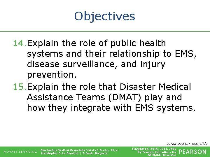 Objectives 14. Explain the role of public health systems and their relationship to EMS,