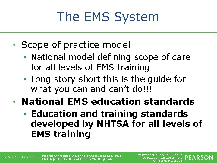 The EMS System • Scope of practice model ▪ National model defining scope of
