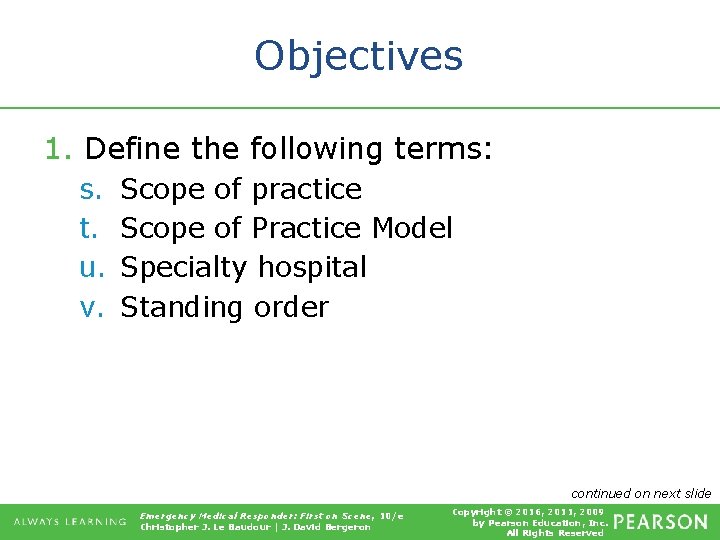 Objectives 1. Define the following terms: s. t. u. v. Scope of practice Scope