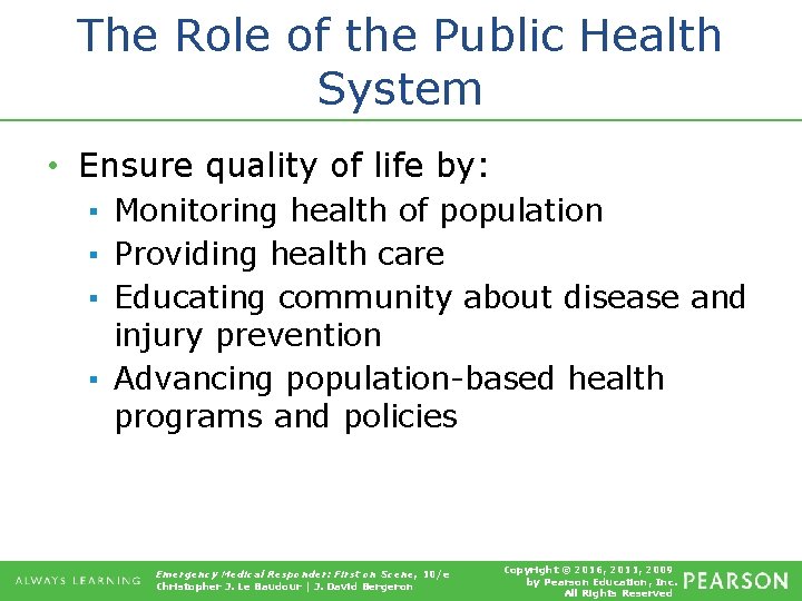 The Role of the Public Health System • Ensure quality of life by: ▪