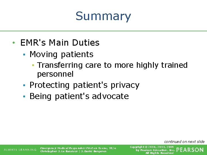 Summary • EMR's Main Duties ▪ Moving patients • Transferring care to more highly