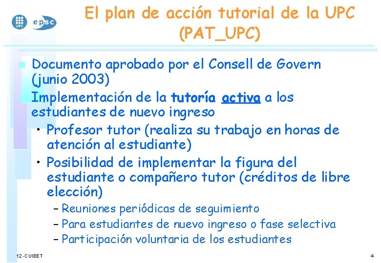 El plan de acción tutorial de la UPC (PAT_UPC) n n Documento aprobado por