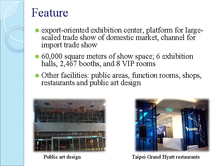 Feature export-oriented exhibition center, platform for largescaled trade show of domestic market, channel for