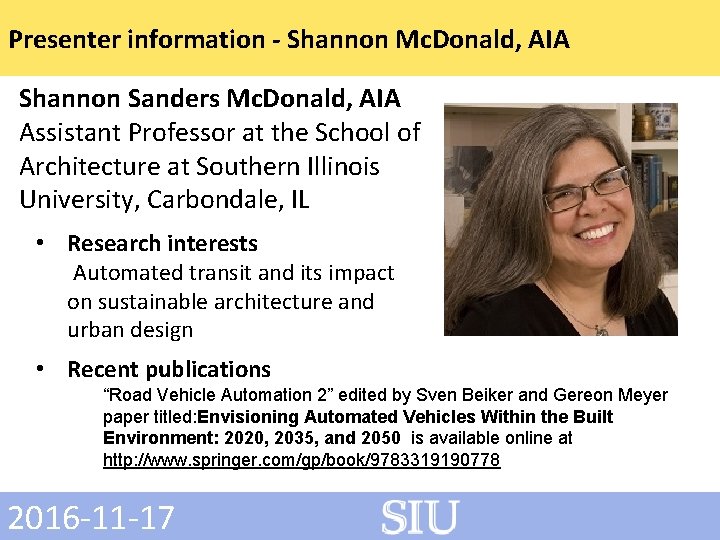 Presenter information - Shannon Mc. Donald, AIA Shannon Sanders Mc. Donald, AIA Assistant Professor