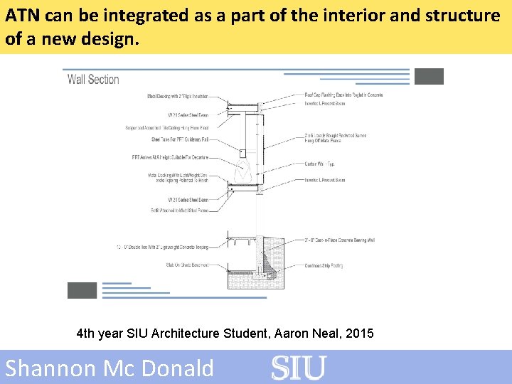 ATN can be integrated as a part of the interior and structure of a