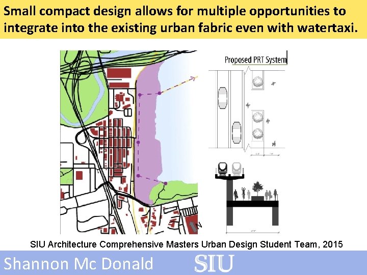 Small compact design allows for multiple opportunities to integrate into the existing urban fabric