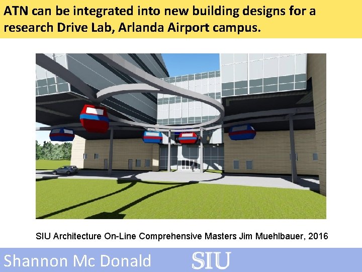 ATN can be integrated into new building designs for a research Drive Lab, Arlanda