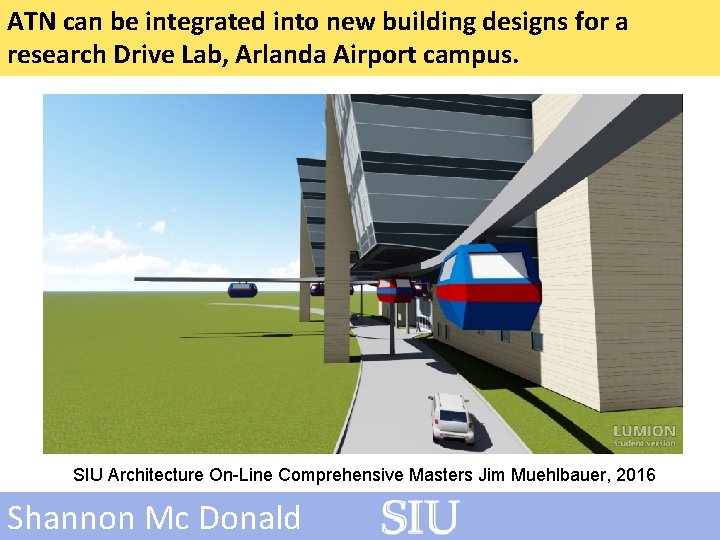 ATN can be integrated into new building designs for a research Drive Lab, Arlanda