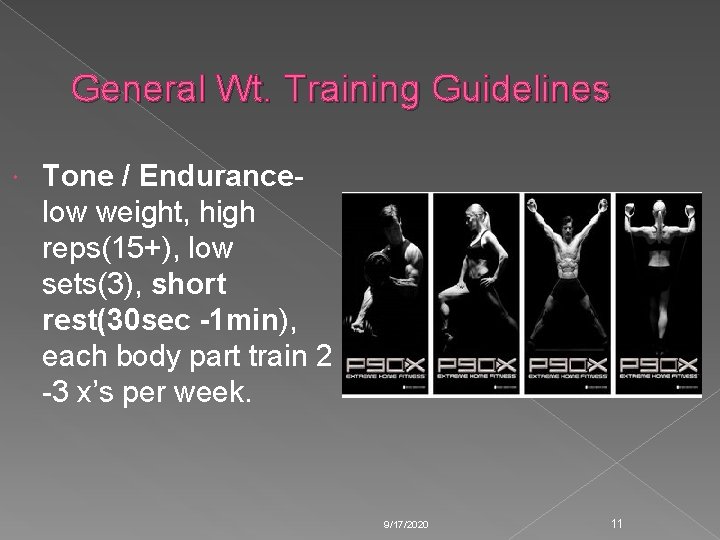 General Wt. Training Guidelines Tone / Endurancelow weight, high reps(15+), low sets(3), short rest(30 General Wt. Training Guidelines Tone / Endurancelow weight, high reps(15+), low sets(3), short rest(30