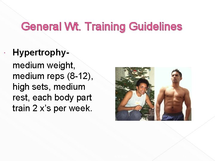 General Wt. Training Guidelines Hypertrophymedium weight, medium reps (8 -12), high sets, medium rest, General Wt. Training Guidelines Hypertrophymedium weight, medium reps (8 -12), high sets, medium rest,