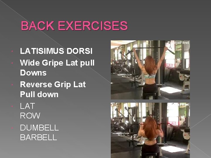 BACK EXERCISES LATISIMUS DORSI Wide Gripe Lat pull Downs Reverse Grip Lat Pull down BACK EXERCISES LATISIMUS DORSI Wide Gripe Lat pull Downs Reverse Grip Lat Pull down