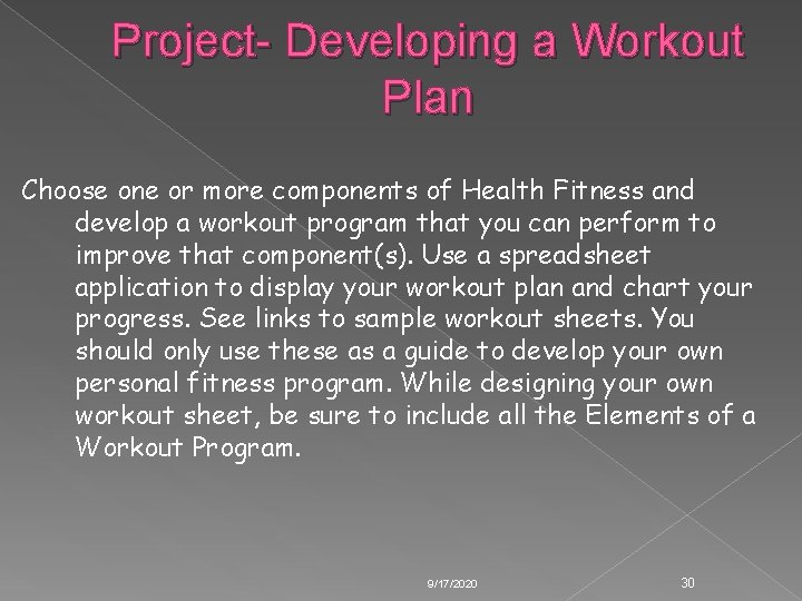 Project- Developing a Workout Plan Choose one or more components of Health Fitness and Project- Developing a Workout Plan Choose one or more components of Health Fitness and