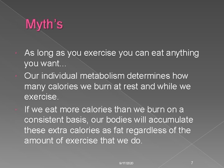 Myth’s As long as you exercise you can eat anything you want… Our individual Myth’s As long as you exercise you can eat anything you want… Our individual