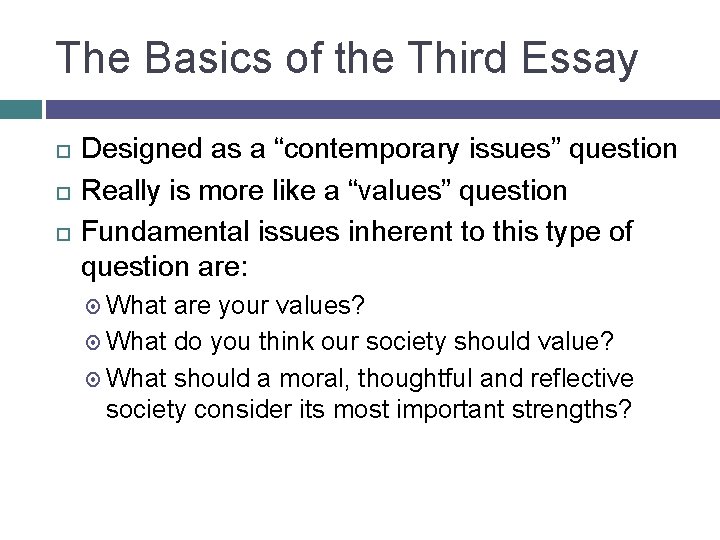 The Basics of the Third Essay Designed as a “contemporary issues” question Really is
