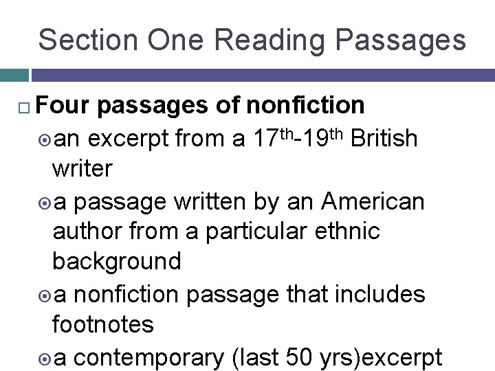 Section One Reading Passages Four passages of nonfiction an excerpt from a 17 th-19